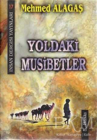 Yoldaki Musibetler - İnsan Dergisi Yayınları