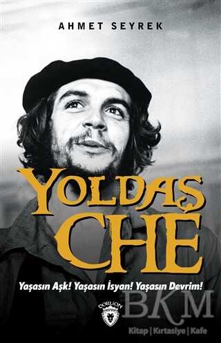 Yoldaş Che - Dorlion Yayınları