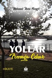 Yollar Irmağa Çıkar - Liz Yayınları