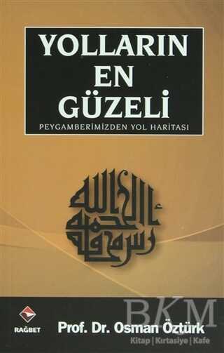 Yolların En Güzeli - Rağbet Yayınları