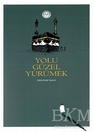 Yolu Güzel Yürümek - Diyanet İşleri Başkanlığı