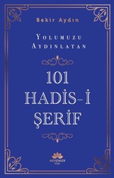 Yolumuzu Aydınlatan 101 Hadis-i Şerif - Mevsimler Kitap