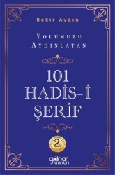 Yolumuzu Aydınlatan 101 Hadis-i Şerif - Gülnar Yayınları