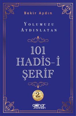 Yolumuzu Aydınlatan 101 Hadis-i Şerif - 1