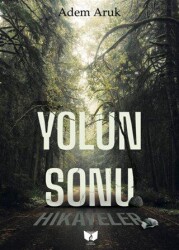 Yolun Sonu - Ateş Yayınları