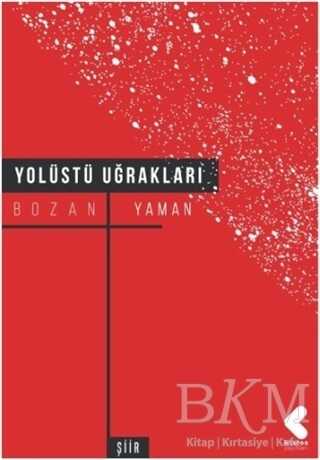 Yolüstü Uğrakları - Klaros Yayınları