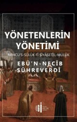 Yönetenlerin Yönetimi - Nehcü’s-sülük Fî Siyaseti’l-Mülük - İlgi Kültür Sanat Yayınları