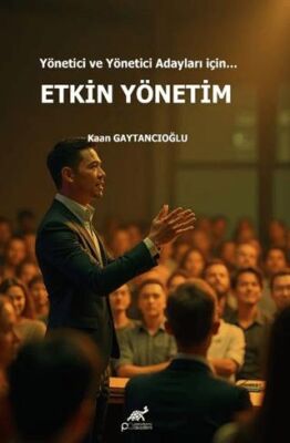 Yönetici ve Yönetici Adayları İçin… Etkin Yöntem - 1