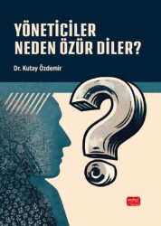 Yöneticiler Neden Özür Diler? - Nobel Bilimsel Eserler