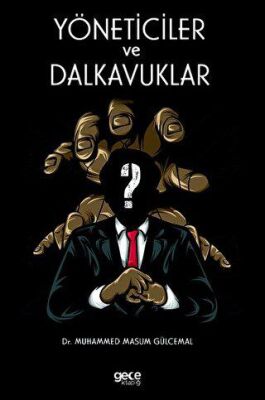 Yöneticiler ve Dalkavuklar - 1