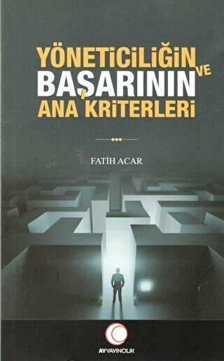 Yöneticiliğin ve Başarının Ana Kriterleri - Ay Yayıncılık