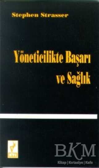 Yöneticilikte Başarı ve Sağlık - Eti Kitapları