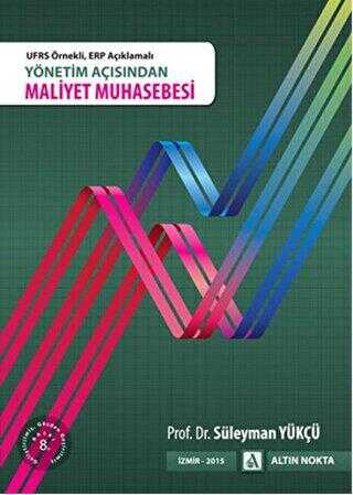 Yönetim Açısından Maliyet Muhasebesi - Altın Nokta Basım Yayın