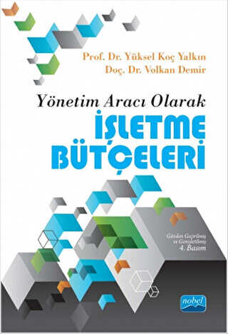 Yönetim Aracı Olarak İŞLETME BÜTÇELERİ - Nobel Akademik Yayıncılık