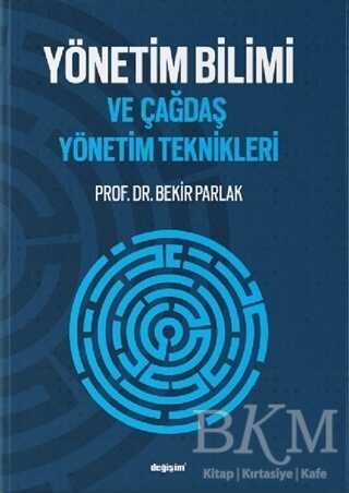 Yönetim Bilimi ve Çağdaş Yönetim Teknikleri - Değişim Yayınları