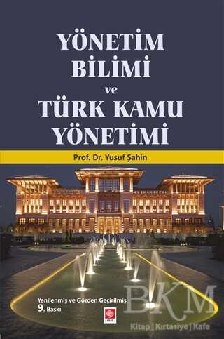 Yönetim Bilimi ve Türk Kamu Yönetimi - Ekin Basım Yayın