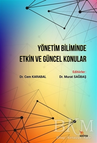 Yönetim Biliminde Etkin ve Güncel Konular - Kriter Yayınları