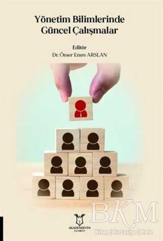 Yönetim Bilimlerinde Güncel Çalışmalar - 1