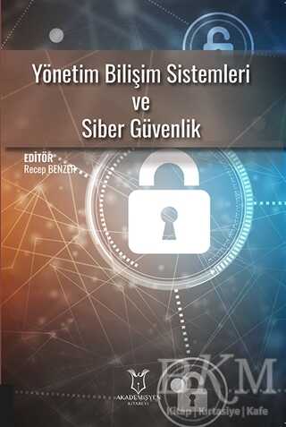 Yönetim Bilişim Sistemleri ve Siber Güvenlik - Akademisyen Kitabevi