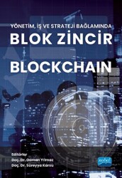 Yönetim, İş ve Strateji Bağlamında Blok Zincir - Blockchain - Nobel Akademik Yayıncılık