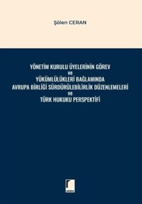Yönetim Kurulu Üyelerinin Görev ve Yükümlülükleri Bağlamında Avrupa Birliği Sürdürülebilirlik Düzenl - 1