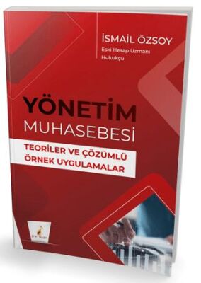 Yönetim Muhasebesi Teoriler ve Çözümlü Örnek Uygulamalar - 1