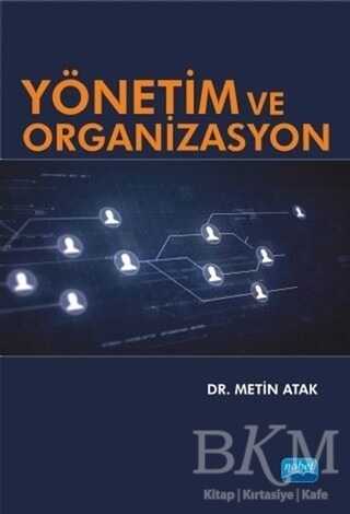 Yönetim ve Organizasyon - Nobel Akademik Yayıncılık