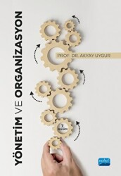 Yönetim ve Organizasyon - Nobel Akademik Yayıncılık