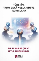 Yönetim, Yapay Zeka Kullanımı ve Raporlama - Scala Yayıncılık