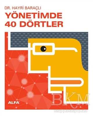 Yönetimde 40 Dörtler - Alfa Yayınları