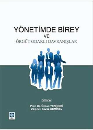 Yönetimde Birey ve Örgüt Odaklı Davranışlar - Ekin Basım Yayın