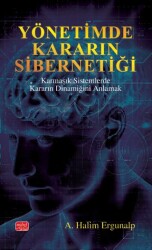 Yönetimde Kararın Sibernetiği - Karmaşık Sistemlerde Kararın Dinamiğini Anlamak - Nobel Bilimsel Eserler