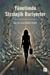 Yönetimde Stratejik Bariyerler - Gazi Kitabevi