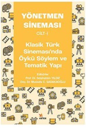 Yönetmen Sineması Cilt-I: Klasik Türk Sinemasında Öykü Söylem ve Tematik Yapı - Kriter Yayınları