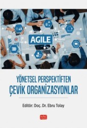 Yönetsel Perspektiften Çevik Organizasyonlar - Nobel Bilimsel Eserler