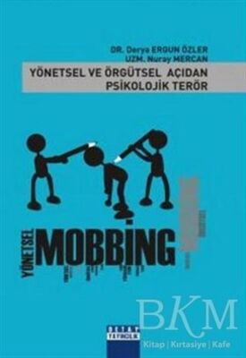 Yönetsel ve Örgütsel Açıdan Psikolojik Terör Yönetsel Mobbing - Örgütsel Mobbing - 1
