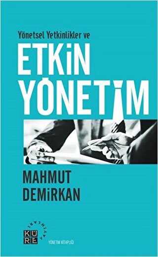 Yönetsel Yetkinlikler ve Etkin Yönetim - Küre Yayınları