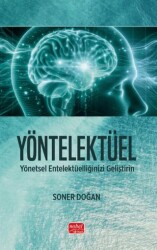 Yöntelektüel - Yönetsel Entelektüelliğinizi Geliştirin - Nobel Bilimsel Eserler