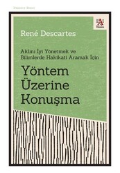 Yöntem Üzerine Konuşma - Aklını İyi Yönetmek ve Bilimlerde Hakikati Aramak İçin - Panama Yayıncılık