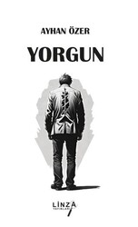 Yorgun - Linza Yayınları