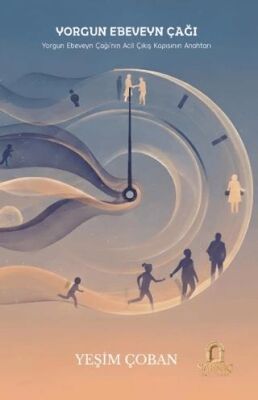 Yorgun Ebeveyn Çağı - 1