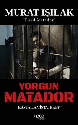 Yorgun Matador - 1