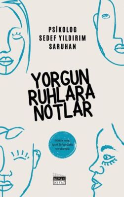 Yorgun Ruhlara Notlar - 1