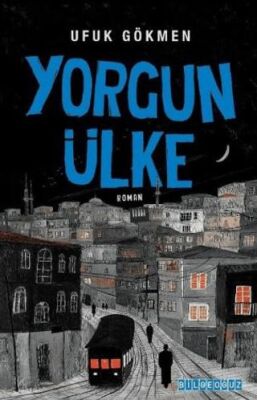 Yorgun Ülke - 1