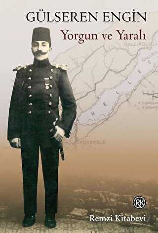 Yorgun ve Yaralı - Remzi Kitabevi