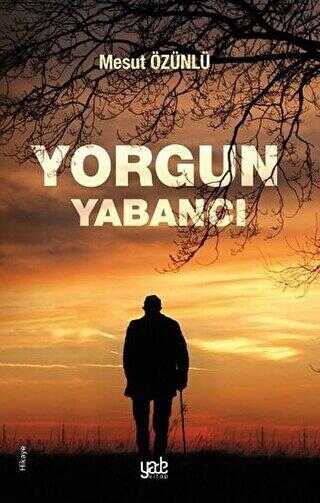 Yorgun Yabancı - Yade Kitap
