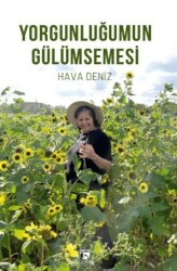 Yorgunluğumun Gülümsemesi - Alaska Yayınevi