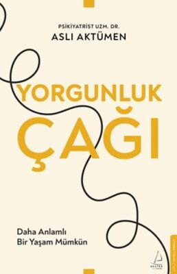 Yorgunluk Çağı - 1