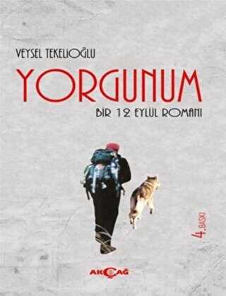 Yorgunum - Akçağ Yayınları