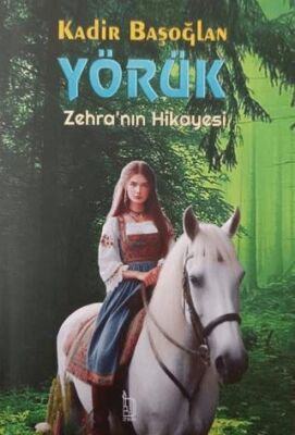Yörük Zehra’nın Hikayesi - 1